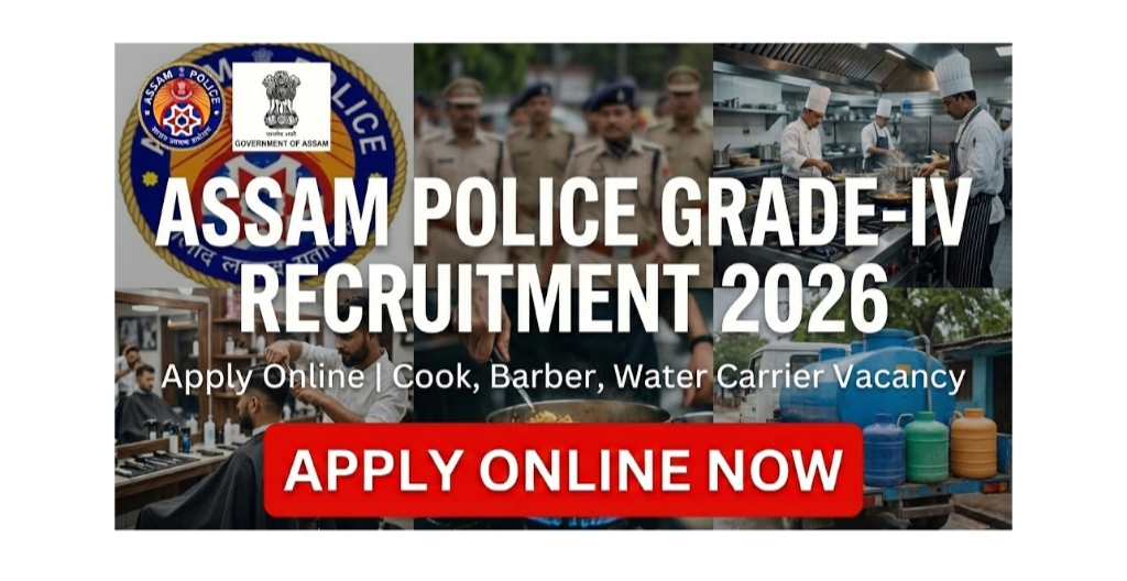 Assam Police Grade-IV Recruitment 2026 - Cook, Barber, Water Carrier, Dhobi & Other Posts