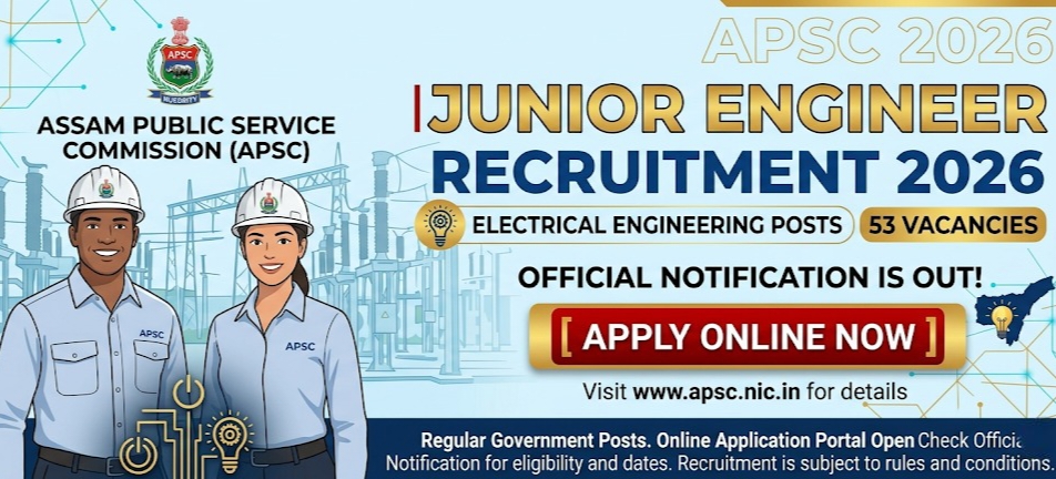 APSC Junior Engineer Electrical Recruitment 2026 - Apply Online for 53 JE Posts