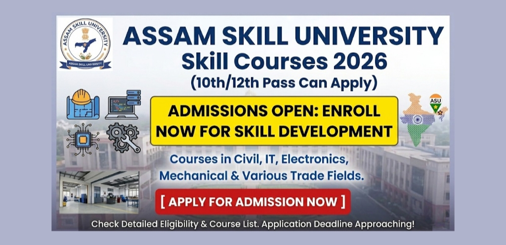 Assam Skill University Skill Courses 2026 - Civil, IT, Electronics, Mechanical & More (10th/12th Pass Can Apply)