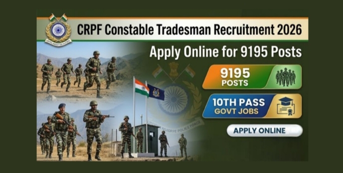 CRPF Constable Tradesman Recruitment 2026 - Apply Online for 9195 Posts | 10th Pass Govt Jobs