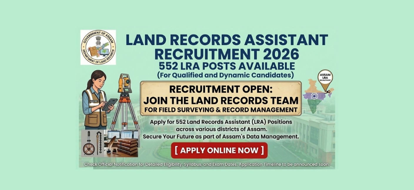 Assam Land Records Assistant Recruitment 2026 - 552 LRA Posts