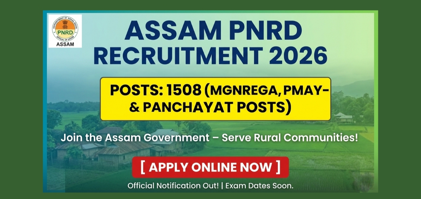 Assam PNRD Recruitment 2026 - 1508 Posts (MGNREGA, PMAY-G & Panchayat Posts)