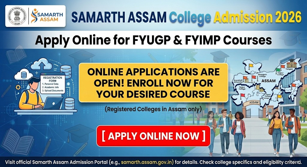 SAMARTH Assam College Admission 2026 - Apply Online for FYUGP & FYIMP Courses
